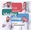 Robo Opatovský: Nie som ideálny chlap - Robo Opatovský