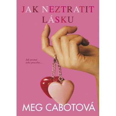 Jak neztratit lásku - Meg Cabotová