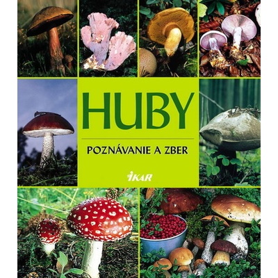 Huby - Poznávanie a zber