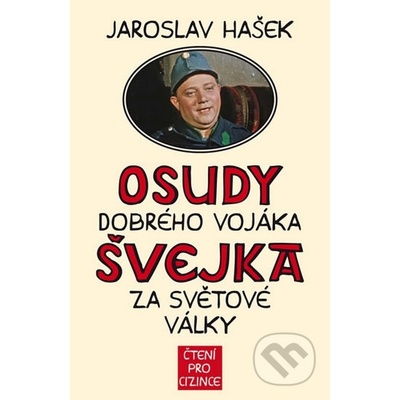 Osudy dobrého vojáka Švejka za světové války + výukové CD - Jaroslav Hašek