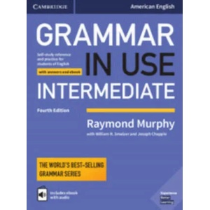 Grammar in Use Intermediate Student's Book with Answers and Interactive eBook Self-study Reference and Practice for Students of American English (ISBN: 9781108617611)