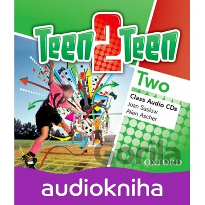 Teen2Teen 2: Class Audio CDs (X2) - Allen Ascher, Joan Saslow