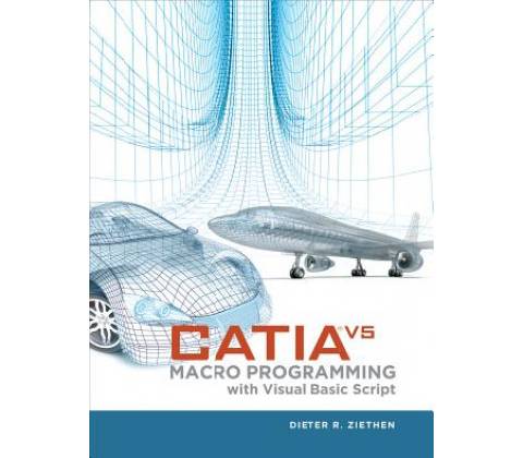 CATIA V5 Macro Programming with Visual Basic Script