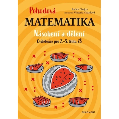 Pohodová matematika - Násobení a dělení - Radek Chajda