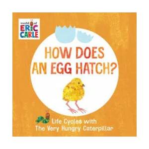 How Does an Egg Hatch? | Eric Carle (ISBN: 9780593385616)
