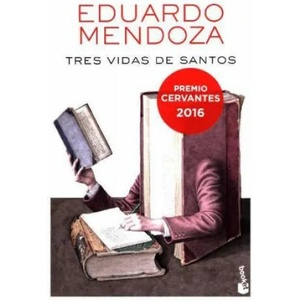Tres vidas de santos | Eduardo Mendoza (ISBN: 9788432232527)