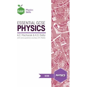 Essential GCSE Physics | Anton Machacek, Keith Dalby (ISBN: 9781838216016)