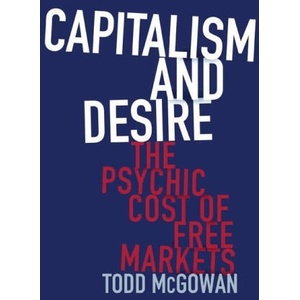 Capitalism and Desire | Todd Mcgowan (ISBN: 9780231178730)