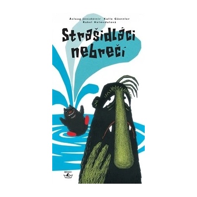 Strašidláci nebrečí - Güettler Kalle, Helmsdal Rake, Jónsdóttir Áslaug