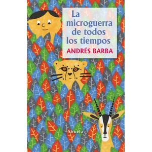 La microguerra de todos los tiempos | ANDRES BARBA (ISBN: 9788416465095)