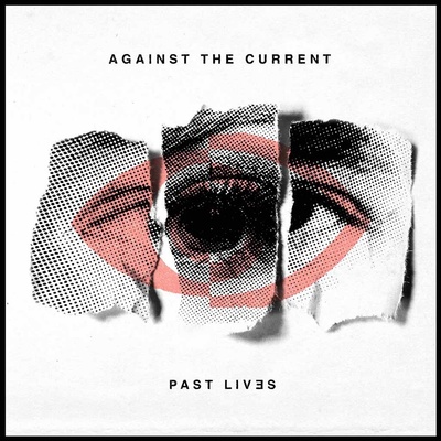 Against The Current - Past Lives CD