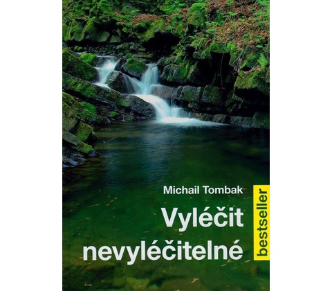Vyléčit nevyléčitelné
