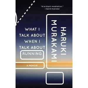 What I Talk About When I Talk About Running | Haruki Murakami (ISBN: 9780307389831)