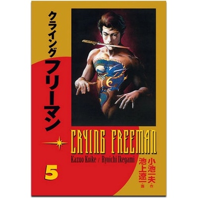 Crying Freeman Plačící drak 5 - Kazuo Koike
