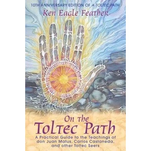 On the Toltec Path | Ken Eagle Feather (ISBN: 9781591430490)