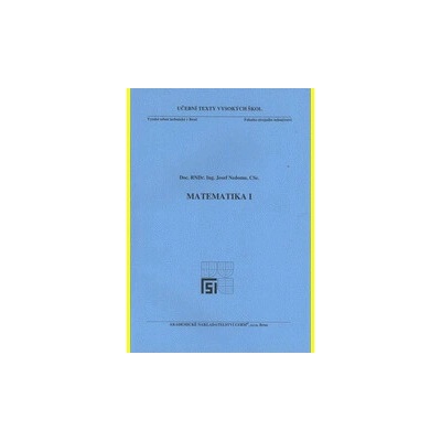 Matematika I Učební text pro FSI 3 vydání - Nedoma Josef