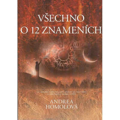 Všechno o 12 znameních - Andrea Homolová