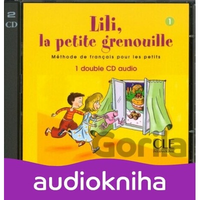 Lili, la petite grenouille - Niveau 1 - CD audio collectif - Sylvie Meyer-Dreux