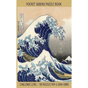 Independently Published Pocket Sudoku Puzzle Book: Challenge Level - 150 puzzles 9x9 & 16x16 grids Great Wave off Kanagawa Travel Size Paperback Notebook | Faroutandfabulous Puzzle Books