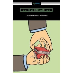 The Expert at the Card Table | S. W. Erdnase (ISBN: 9781420969948)