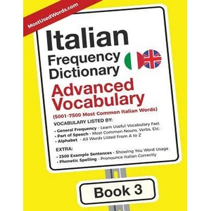 Italian Frequency Dictionary - Advanced Vocabulary (ISBN: 9789492637024)