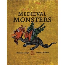 Medieval Monsters Damien Kempf and Maria L. Gilbert Hardcover