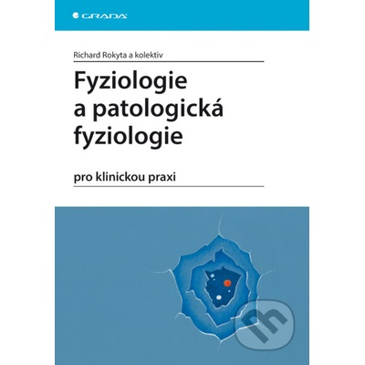 Fyziologie a patologická fyziologie - Richard Rokyta a kolektiv