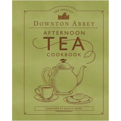 The Official Downton Abbey Afternoon Tea Cookbook: Teatime Drinks, Scones, Savories & Sweets