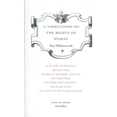 A Vindication of the rights woman - Mary Wollstonecraft