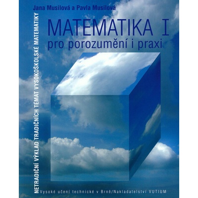 Matematika pro porozumění a praxi I. - Jana Musilová