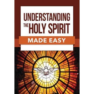 Understanding the Holy Spirit Made Easy | Rose Publishing (ISBN: 9781628623444)