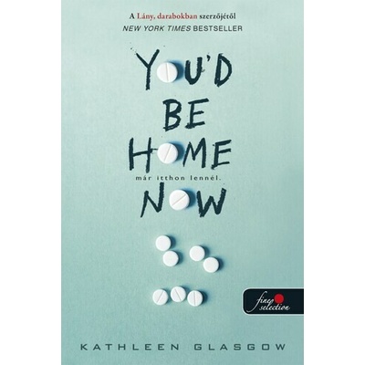 You'd Be Home Now - Már itthon lennél
