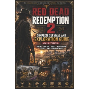 Red Dead Redemption 2 Complete Survival and Exploration Guide (2026)