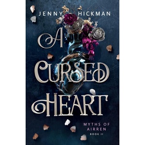 A Cursed Heart | Jenny Hickman (ISBN: 9781962278041)