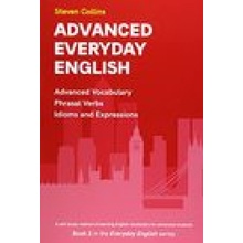 "Advanced Everyday English" - "Book 2 in the Everyday English Advanced Vocabulary series" ("Collins Steven")(Paperback / softback)