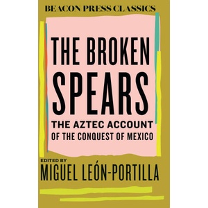The Broken Spears 2007 Revised Edition (ISBN: 9780807019054)