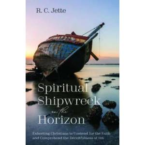 Spiritual Shipwreck on the Horizon | R. C. Jette (ISBN: 9781532687334)