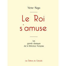 Roi s'amuse de Victor Hugo edition grand format