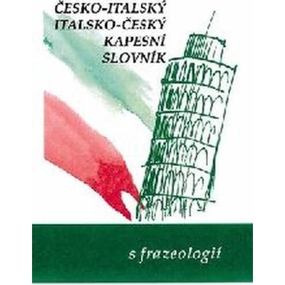 ITALSKO-ČESKÝ/ ČESKO-ITALSKÝ KAPESNÍ SLOVNÍK – Zbozi.Blesk.cz