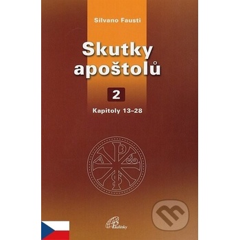 Skutky apoštolů 2. Kapitoly 13 - 28 - Fausti Silvano