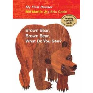 BROWN BEAR BROWN BEAR WHAT DO YOU | Bill Martin, Eric Carle (2010)