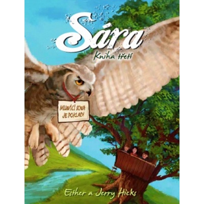 Sára. Kniha třetí. Mluvící sova je poklad - Ester Hicks, Jerry Hicks - Synergie