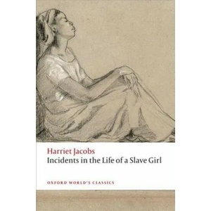 Incidents in the Life of a Slave Girl | Harriet Jacobs, R. J. Ellis (ISBN: 9780198709879)