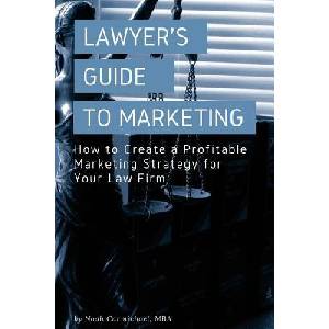 A Lawyer's Guide to Marketing: How to Create a Profitable Marketing Strategy for Your Law Firm | Noah Carmichael (ISBN: 9781983472107)