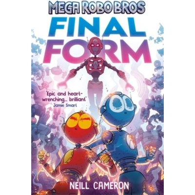 Mega Robo Bros 8: Final Form (a Phoenix Comic Book) | Neill Cameron