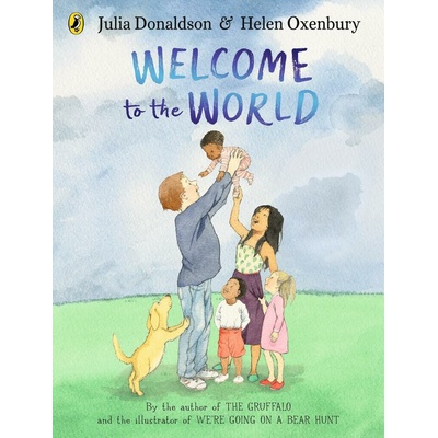 Welcome to the World - Julia Donaldson