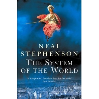 The System of the World - Neal Stephenson