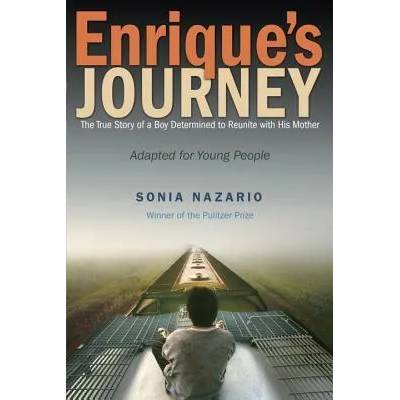 Enrique's Journey | Sonia Nazario