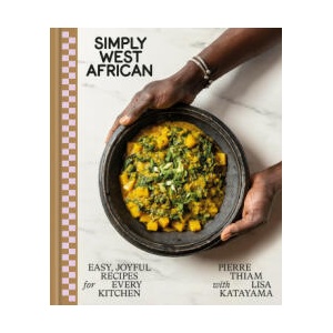 Simply West African: Easy, Joyful Recipes for Every Kitchen | Lisa Katayama (ISBN: 9780593578025)