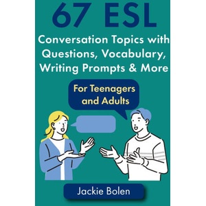 67 ESL Conversation Topics with Questions, Vocabulary, Writing Prompts & More | Jackie Bolen (2020)